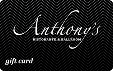 Anthony's Ristoranté Gift Card